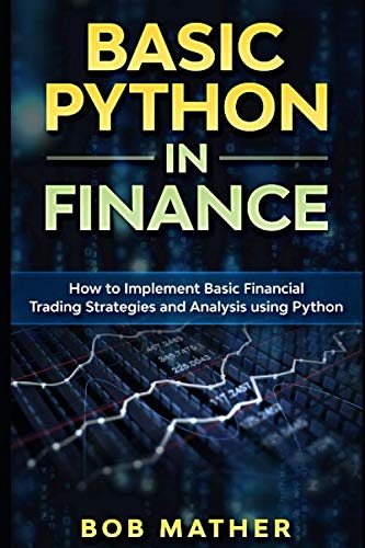 Basic Python in Finance: How to Implement Financial Trading Strategies ...